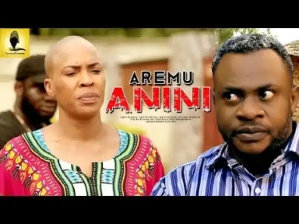 Video: Aremu Anini - Latest Intriguing Yoruba Movie 2018 Drama Starring: Fathia Balogun | Odunlade Adekola